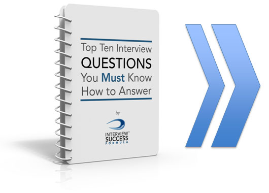 The Top 10 Interview Questions You MUST Know How to Answer