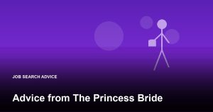 Advice from The Princess Bride