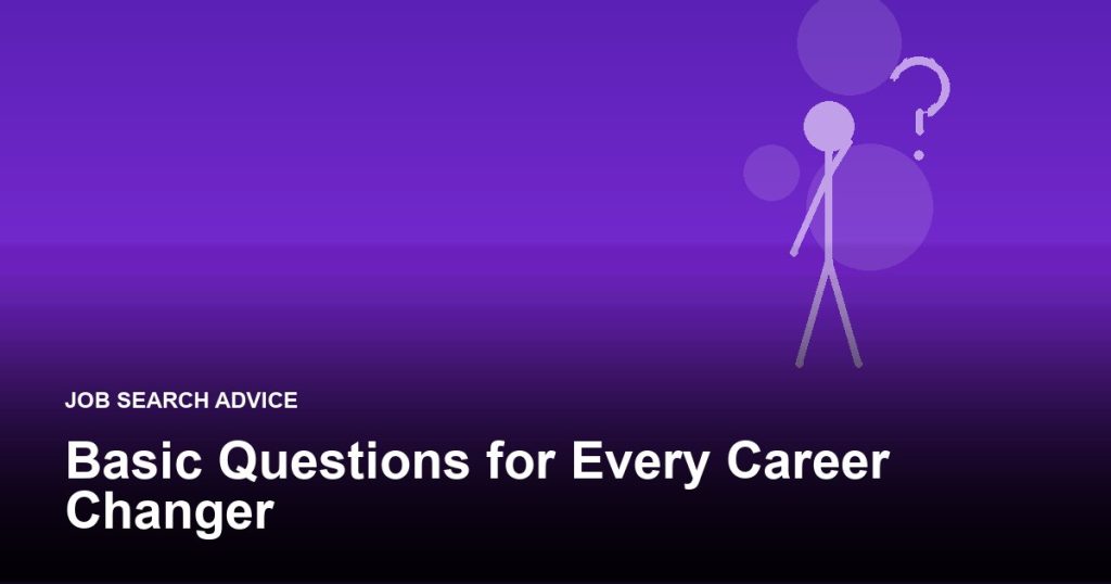 Basic Questions for Every Career Changer